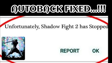 Shadow Fight 2 AUTOBACK Problem FIXED....!!!