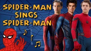 &#39;Spider-Man Theme Song&#39; Sung By The Spider-Man Movies