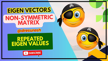 6. Non symmetric matrix - Eigen vectors with repeated eigen values -  Unit 1