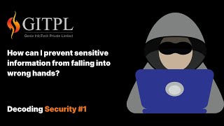 How to protect sensitive information from being leaked? | Decoding Security #1