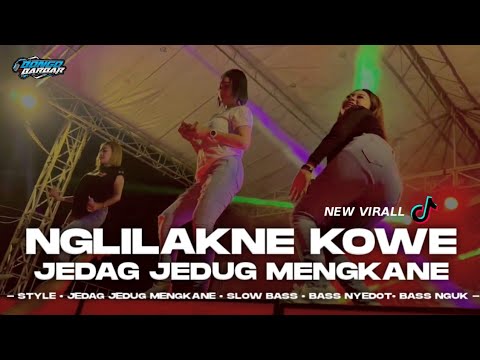 DJ NGLILAKNE KOWE JEDAG JEDUG MENGKANE FULL BASS NGUK NGUK VIRAL TIK - TOK • BONGOBARBAR