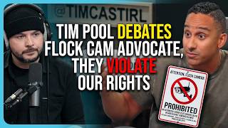 Tim Pool DEBATES Flock Cam Advocate They VIOLATE Our Rights