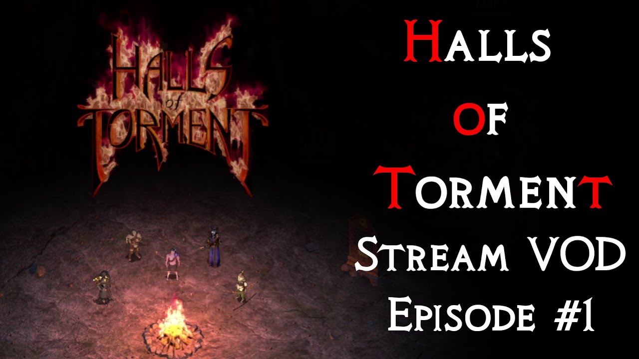 Halls of Torment VOD - Ep. 1 Exterminator and Swordsman