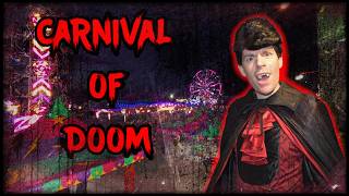 The Carnival That Hunts you Back!