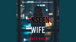 Chapter 97 - The Unseen Wife (A Barren Pines Psychological Suspense—Book #2): An Absolutely...