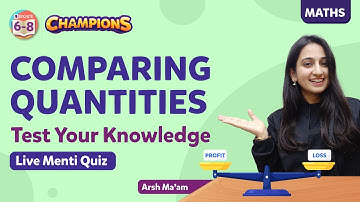 Comparing Quantities Class 7 Maths (Chapter 8)- LIVE MENTI Quiz | Test Your Maths Knowledge | BYJU