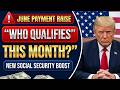 JUNE 2026 Social Security Raise – Who Qualifies for the New Payment?