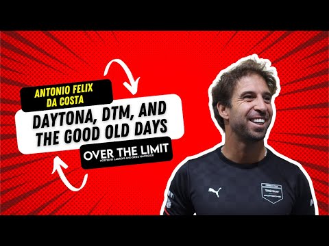 Antonio Felix da Costa: Daytona, DTM, and the Good Old Days