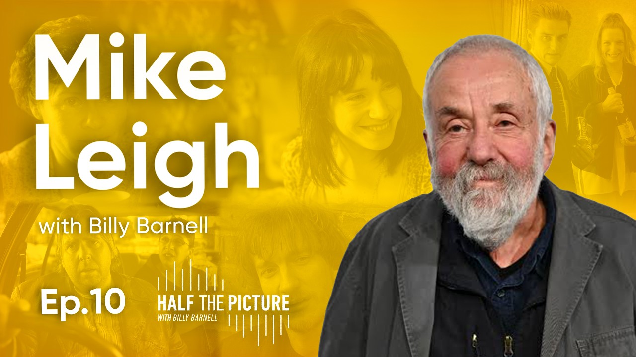 Mike Leigh on Half the Picture