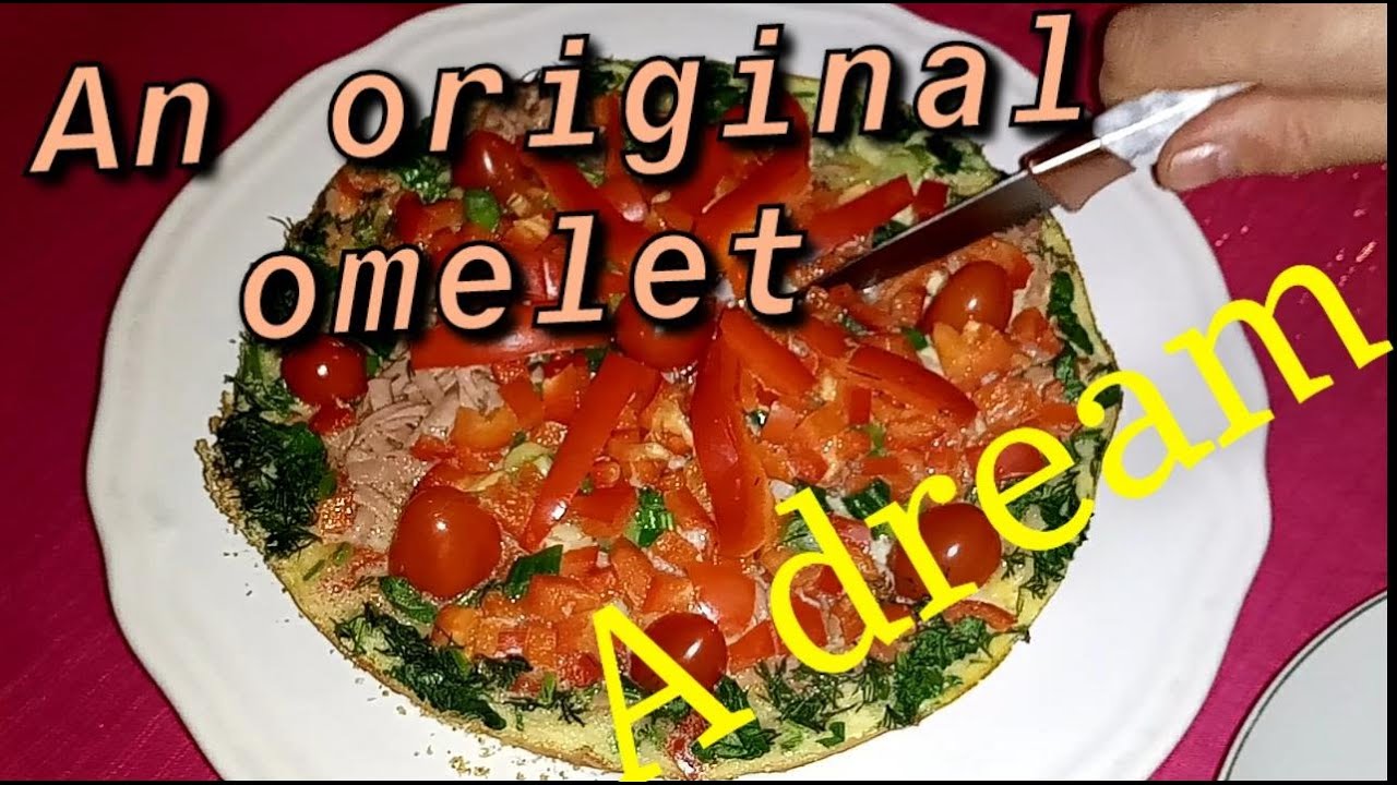 An Original Omelet Called A Dream / Very Easy / Healthy and Delicious