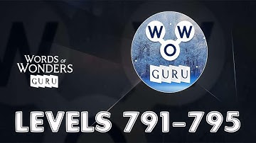 Words of Wonders: Guru Levels 791 - 795 Answers
