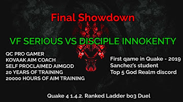 VF Serious vs Disciple Innokenty DUEL - 2024 Quake 4 Ranked Ladder
