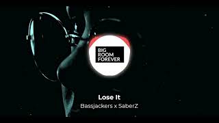 Bassjackers x SaberZ  - Lose It Resimi