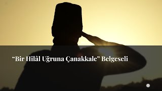 Bir Hilâl Uğruna Çanakkale Belgeseli