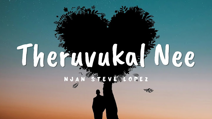 Theruvukal Nee Song Lyrics | Njan Steve Lopez