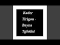 Bayna Tghidni Bayna Tghidni