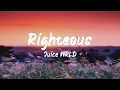 Juice WRLD - Righteous (Lyrics) | BUGG Lyrics