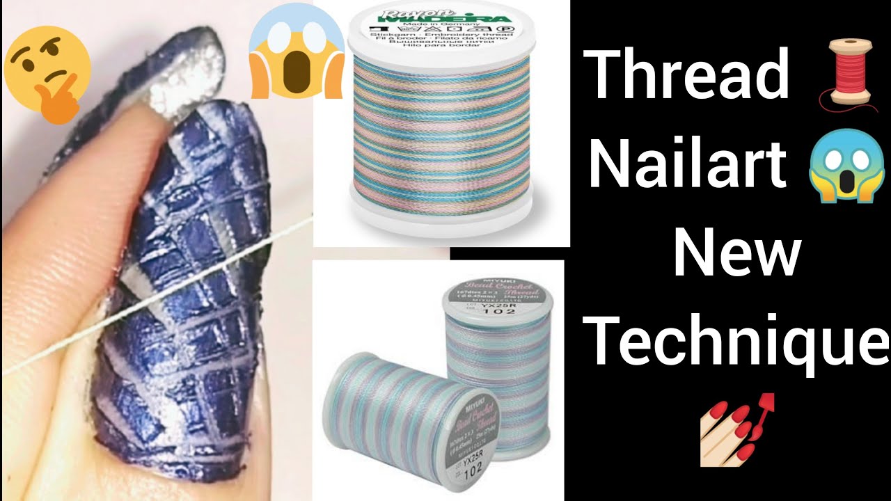 #DIY Thread 🧵 Nailart 💅🏻 Latest Trend..😱🔥 #threadnailart #nailhack # ...