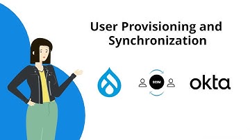 Drupal User Provisioning and Sync | Provisioning between Okta and Drupal