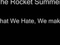 Rocket Summer -  What We Hate, We Make