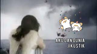 Aku Dan Dunia - Jikustik