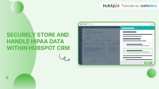 How to store HIPPA data in HubSpot CRM