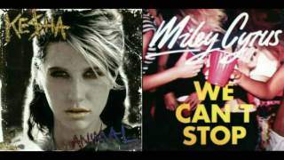 Kesha vs Miley Cyrus - We Can&#39;t Stop Animal (Mashup)