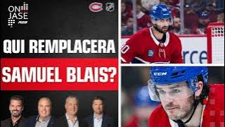On Jase - La perte de Samuel Blais fera-t-elle mal au CH?