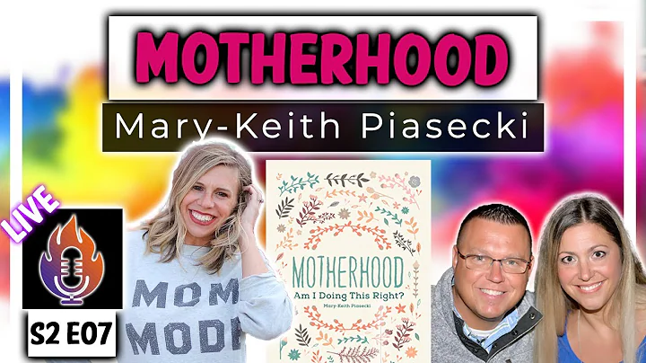 Motherhood with Mary Keith Piasecki | with The Cou...