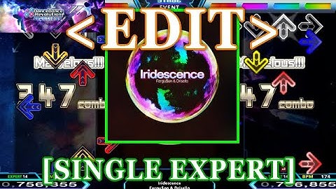 【DDR XX EDIT】 Iridescence / Fergu$on & Drisello [SINGLE EXPERT] Lv.14