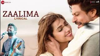 O Zalima Full Song (lyrical)|Sharukh Khan & Mahira Khan |Arijit Singh & Harshdeep K|