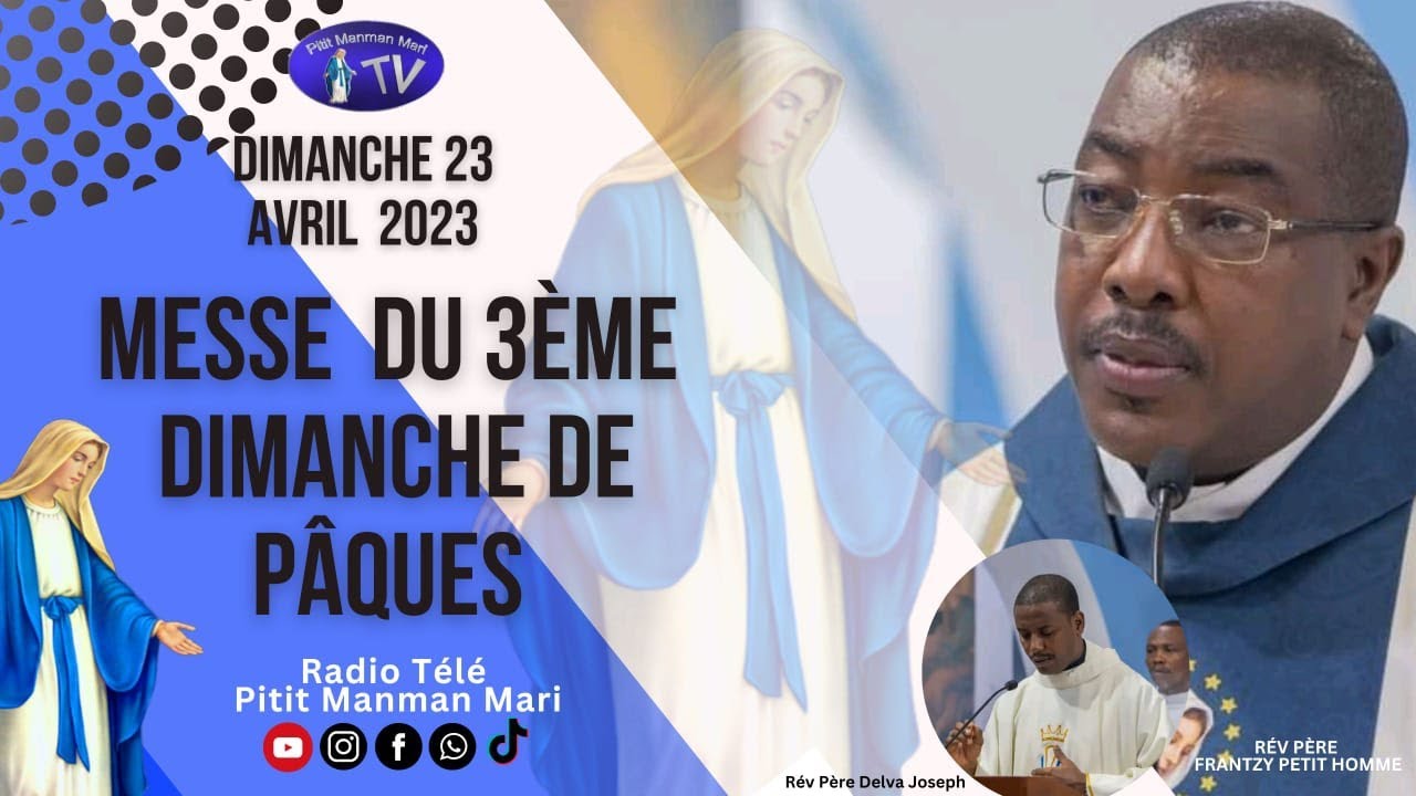 Dimanche 23 Avril 2023 - Messe du 3ème Dimanche de Semaine Paquês - YouTube