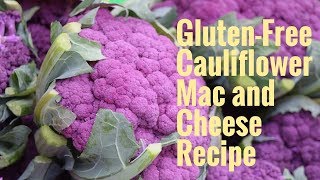 Gluten Free Cauliflower Mac and Cheese Recipe Gluten Free Cauliflower Mac and Cheese Recipe