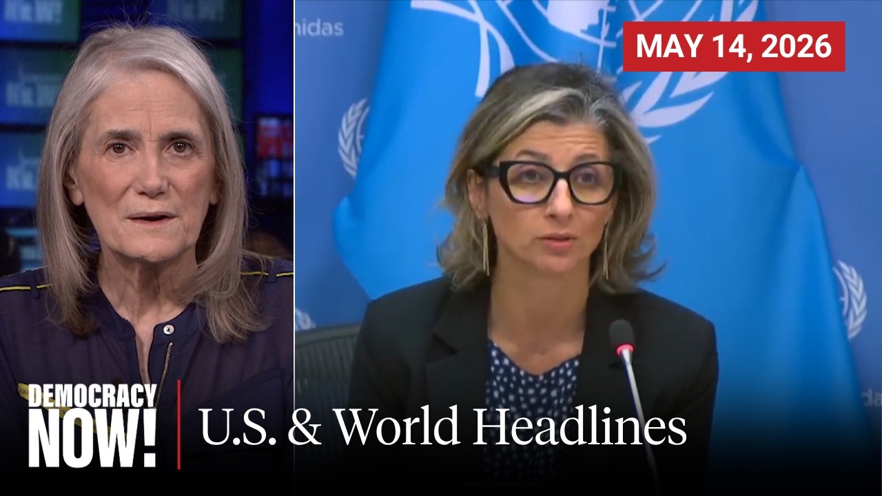 Top U.S. & World Headlines — May 14, 2026
