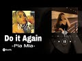 Do it Again -Pia Mia- (Speed Up/// lyrics)