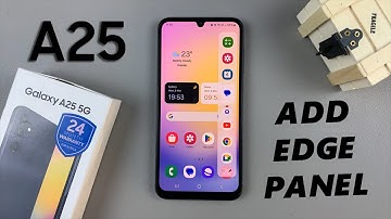 How To Add Edge Panels On Samsung Galaxy A25 5G