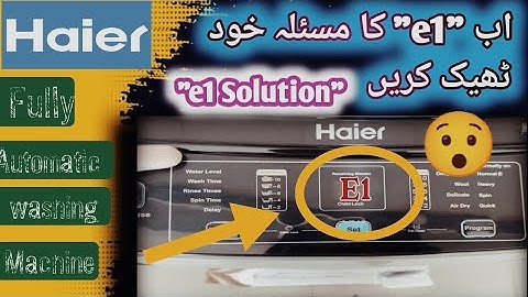 haier e1 error message washing machine | haier automatic washing machine | haier e1 error