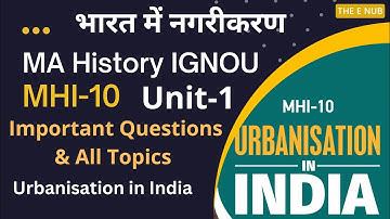 MHI-10 || Urbanisation in India || Unit-1 || Topics , Questions & Lesson || MA History IGNOU