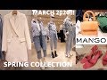 MANGO NEW SPRING 2020 COLLECTION! [March 2020] Before the stores closed!!!