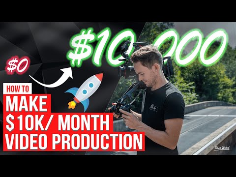 How To Make $10k A Month For Your Video Production Company, Even As A Beginner!