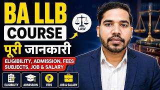 BA LLB Course Details 2027 | BA LLB Course Fees, Eligibility, Admission, Subjects, Job & Salary