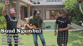 Suud Ngambul - Kadek Wira ( Musik Video)