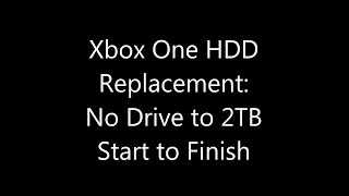 Xbox One Internal Hard Drive Replacement: No Drive to 2TB Start to Finish