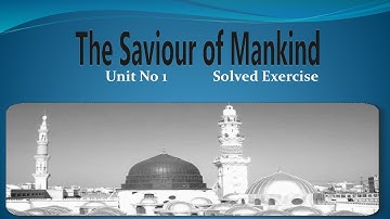 9th Class English | Unit No 1 | The Saviour of Mankind | Solved Exercise | Ghulam Abbas Zone of S...
