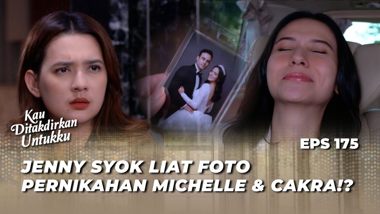 CAKRA AKHIRNYA SADAR‼️ LANGSUNG MENGENALI MICHELLE? - KAU DITAKDIRKAN UNTUKKU EPS 175