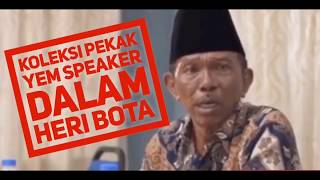 Koleksi Pekak Pecah Perut Yem Speaker (Telefilem Heri Bota)