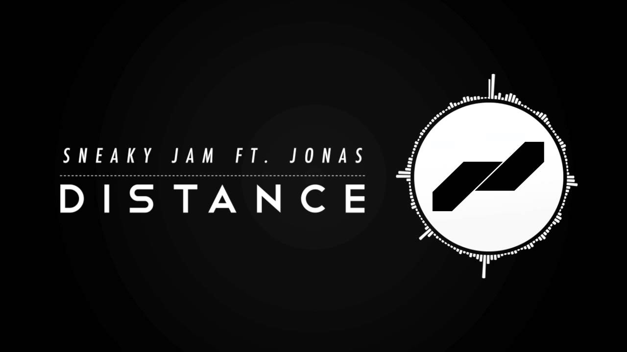 Sneaky Jam - Distance [Feat Jonas] [House.NET EXCLUSIVE]