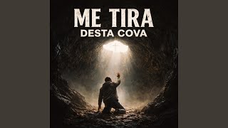 Me Tira Desta Cova