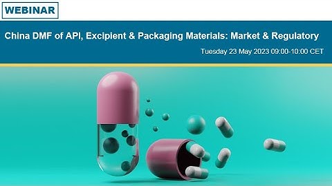 China DMF of API, Excipient & Packaging Materials: Market & Regulatory