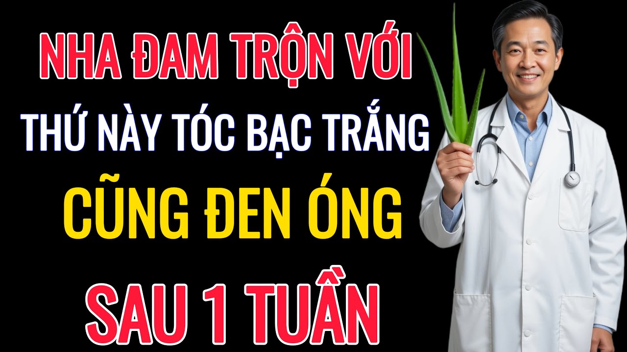 Cách Trị Tóc Bạc Sớm Với Nha Đam – Giúp Tóc Đen, Khỏe Và An Toàn Sau 7 Ngày!